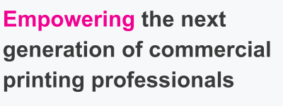 Empowering the next generation of commercial printing professionals